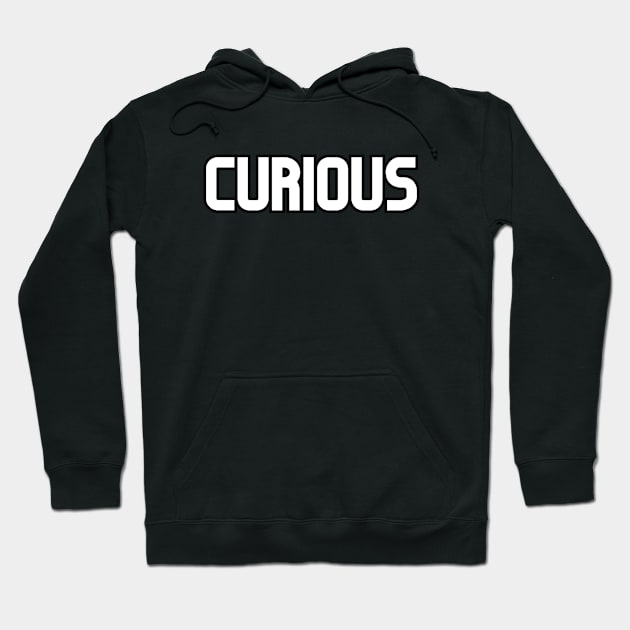 Curious! Hoodie by SocietyTwentyThree